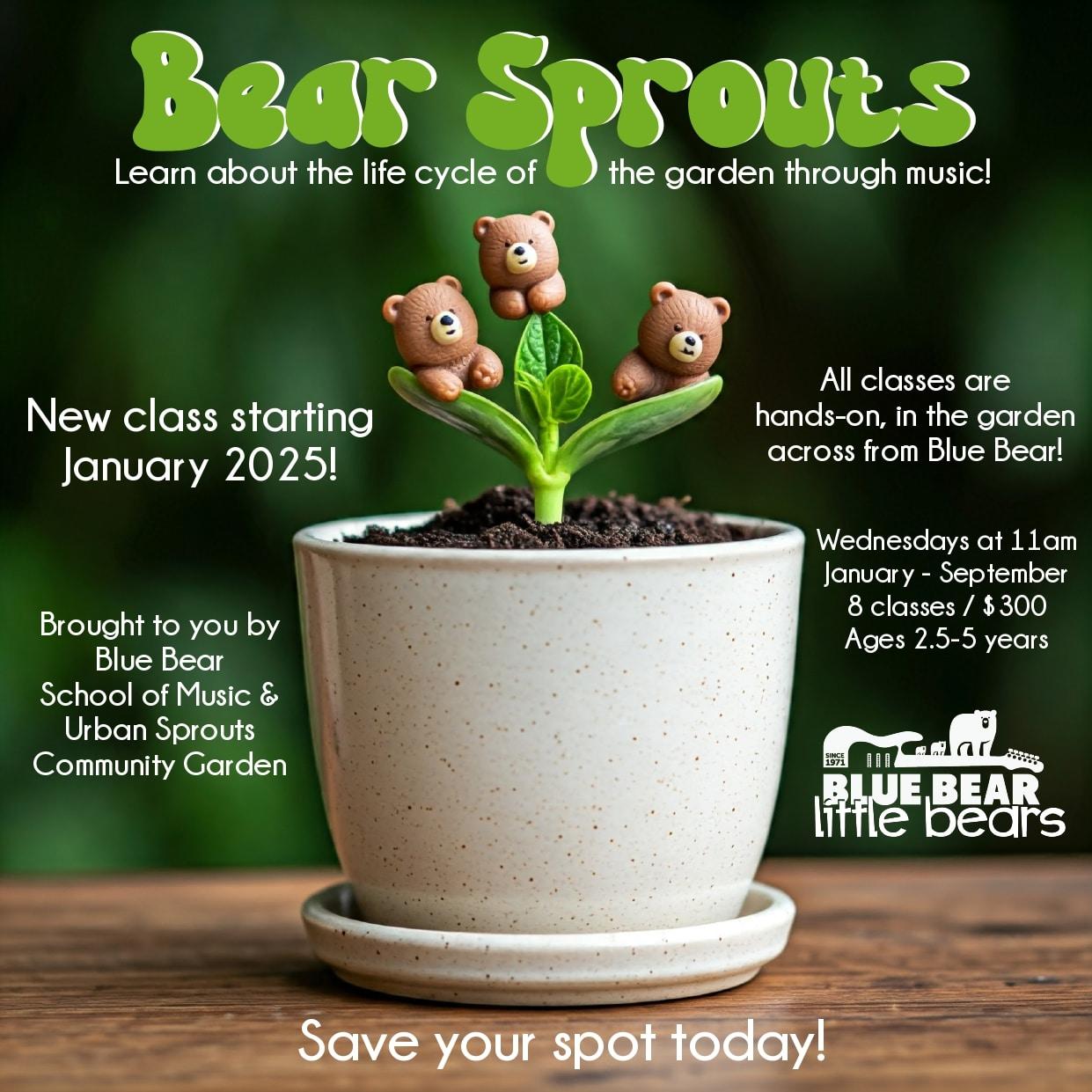 A cute poster with baby bears growing out of a plant, promoting the new Bear Sprouts class.